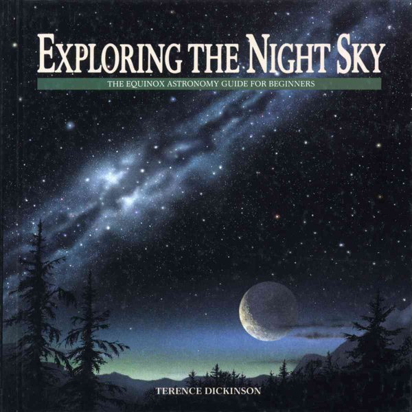 Exploring the Night Sky: The Equinox Astronomy Guide for Beginners (Equinox Children's Science Book Series) cover