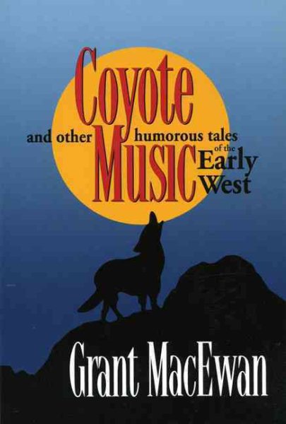 Coyote Music and other humorous tales of the early west cover