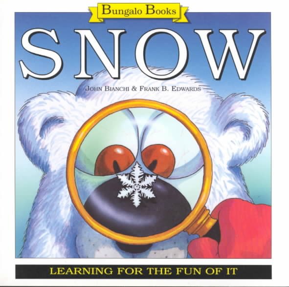 Snow: Learning for the Fun of it (Bungalo Books) cover