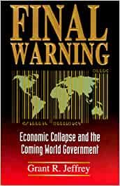 Final Warning: Economic Collapse and the Coming World Government cover