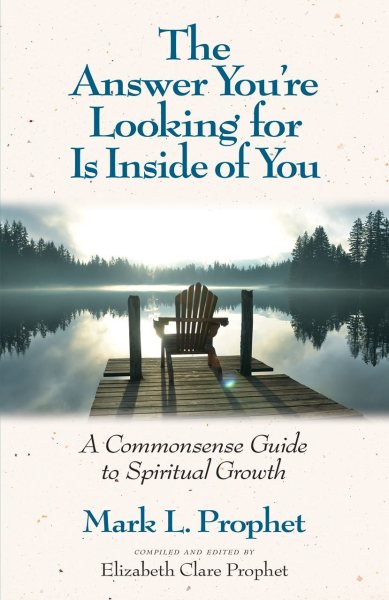 The Answer You're Looking for Is Inside of You: A Common-Sense Guide to Spiritual Growth cover