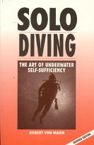 Solo Diving, Revised: The Art of Underwater Self-Sufficiency cover