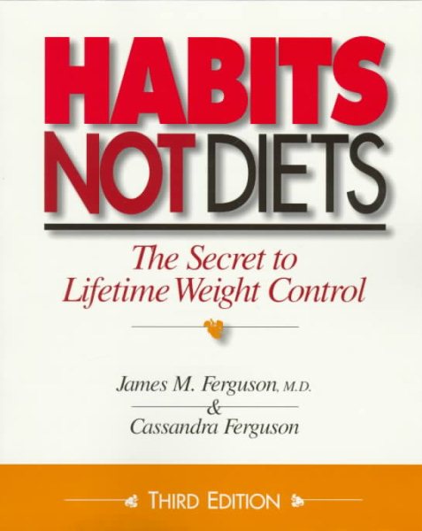 Habits Not Diets: The Secret to Lifetime Weight Control cover