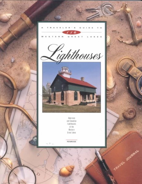 A Travelers Guide to 116 Western Great Lakes Lighthouses cover