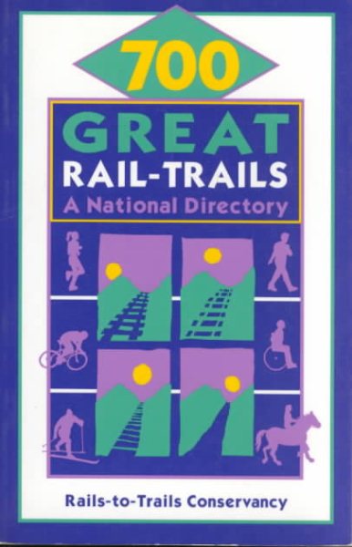 700 Great Rail-Trails: A National Directory cover