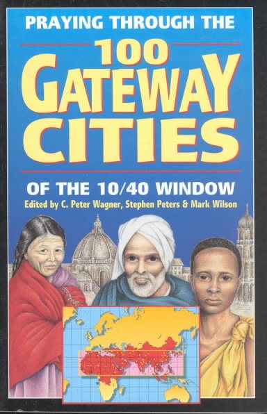 Praying Through the 100 Gateway Cities of the 10/40 Window (out of print edition) cover