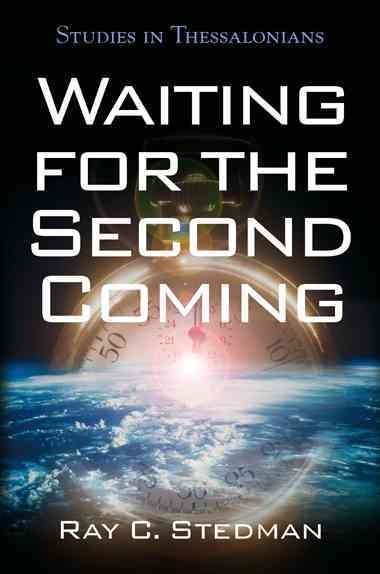 Waiting for the Second Coming: Studies in Thessalonians cover