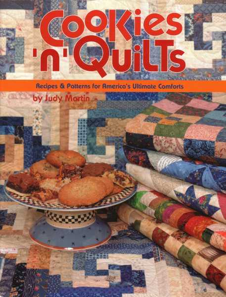 Cookies 'n' Quilts: Recipes & Patterns for America's Ultimate Comforts cover