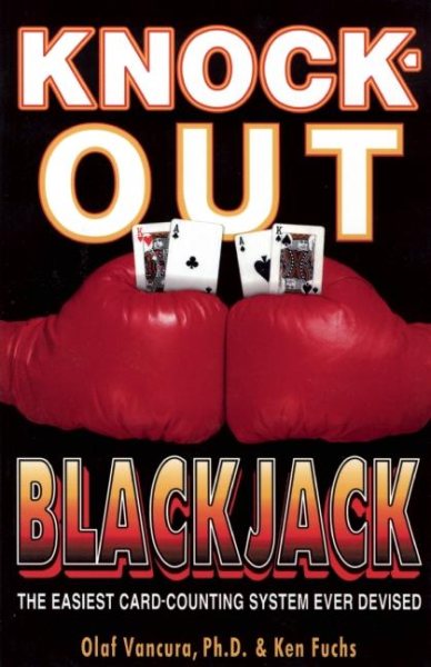Knock-Out Blackjack: The Easiest Card-Counting System Ever Devised cover