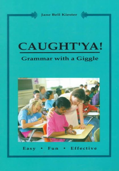 Caught'ya! Grammar with a Giggle (Maupin House) cover
