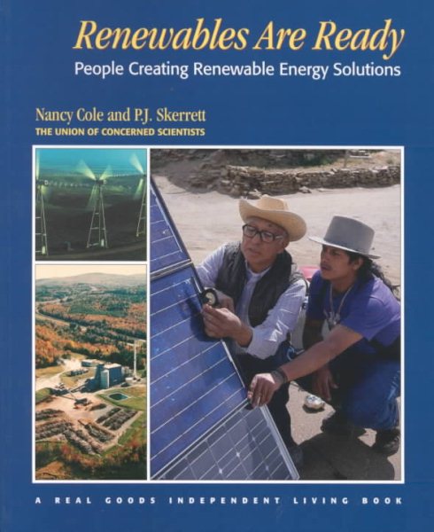 Renewables Are Ready: People Creating Renewable Energy Solutions (A Real Goods Independent Living Book) cover