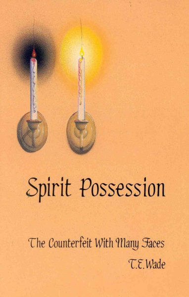 Spirit Possession: The Counterfeit with Many Faces