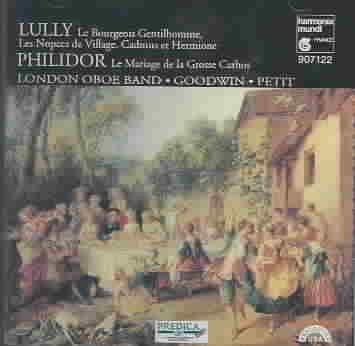 Lully: Le Bourgeois Gentilhomme / Philidor: Le Marriage de la Grosse Cathos