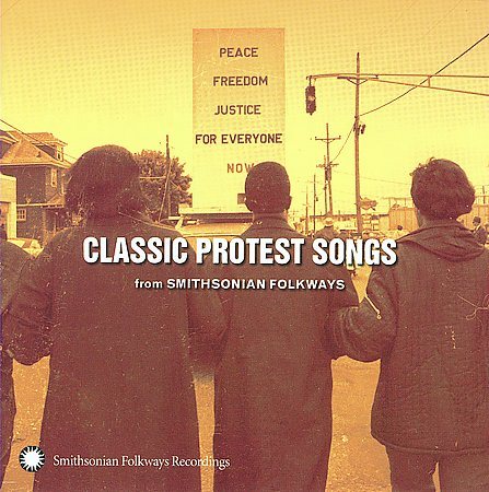 Classic Protest Songs: From Smithsonian Folkways cover