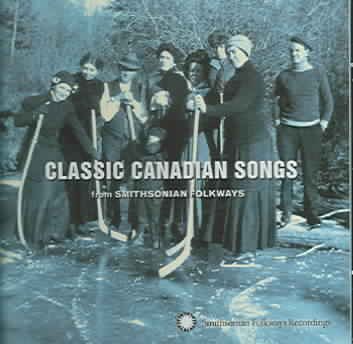 Classic Canadian Songs From Smithsonian Folkways cover