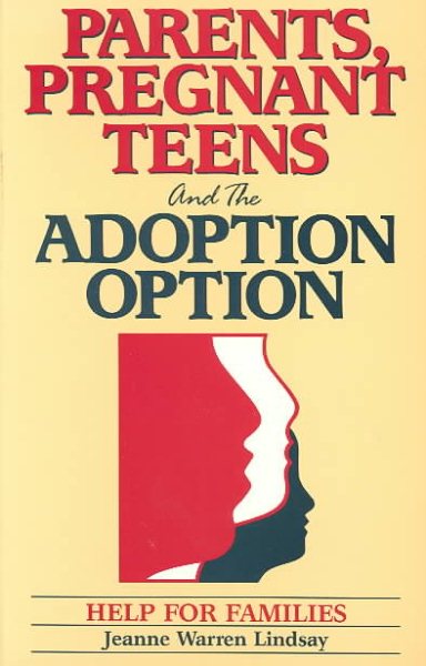 Parents, Pregnant Teens, and the Adoption Option cover