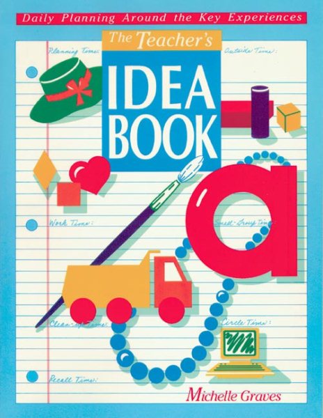 The Teacher's Idea Book: Daily Planning Around Key Experiences cover