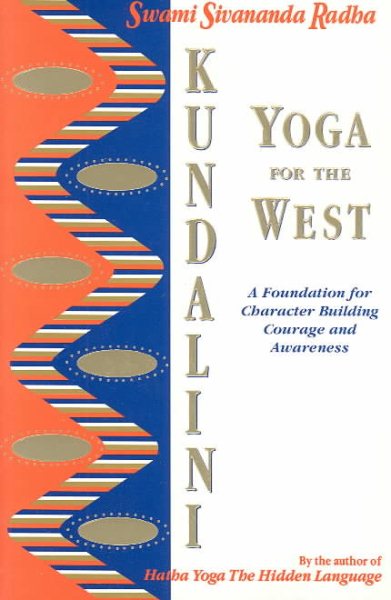 Kundalini Yoga for the West: A Foundation for Character Building Courage and Awareness cover