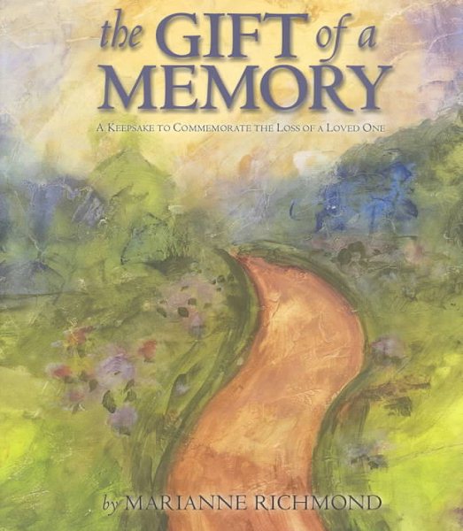 The Gift of a Memory: A Keepsake to Commemorate the Loss of a Loved One cover