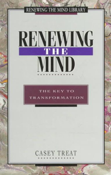 Renewing the Mind: The Key to Transformation (Renewing the Mind Library) cover