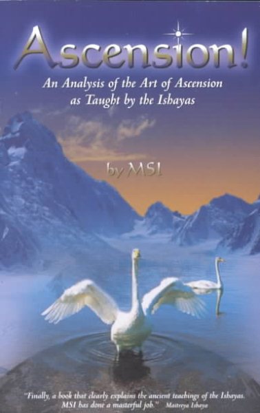 Ascension!: An Analysis of the Art of Ascension as Taught By the Ishayas