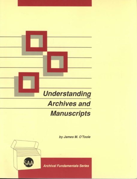 Understanding Archives and Manuscripts (Archival Fundamentals Series) cover