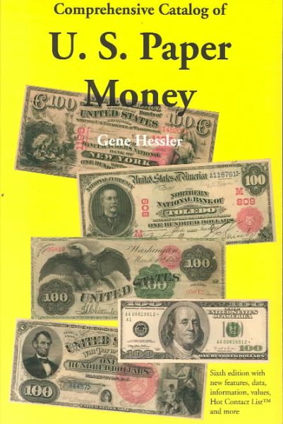 Comprehensive Catalog of U.S. Paper Money: All United States Federal Currency Since 1812 cover