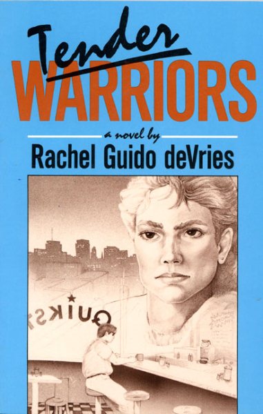 Tender Warriors: A Novel cover
