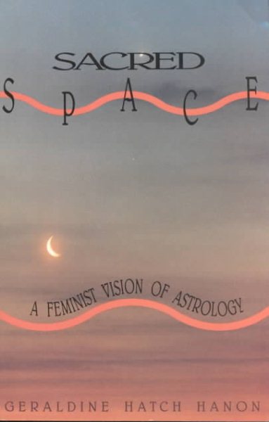 Sacred Space: A Feminist Vision of Astrology cover
