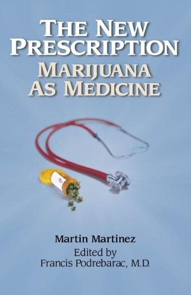 The New Prescription: Marijuana as Medicine cover