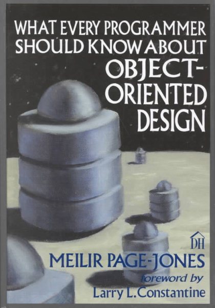 What Every Programmer Should Know About Object-Oriented Design cover