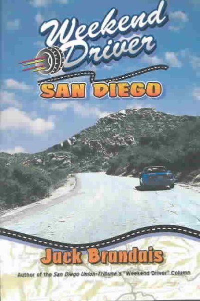Weekend Driver San Diego: Day Drives in and Around San Diego County