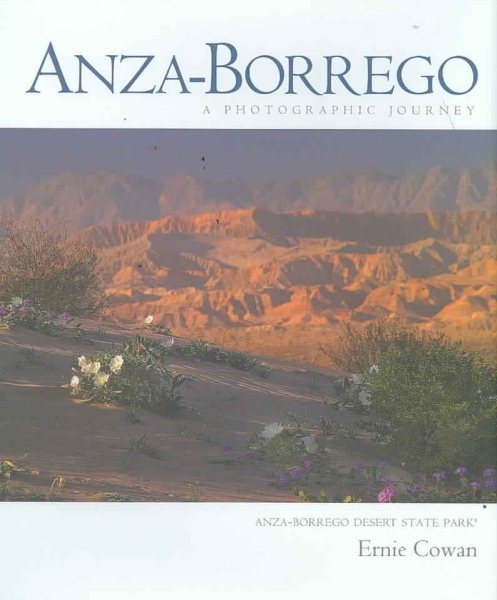 Anza-Borrego: A Photographic Journey (Adventures in the Natural History and Cultural Heritage of the Californias)