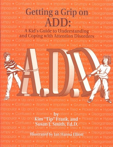 Getting a Grip on Add: A Kids Guide to Understanding and Coping With Attention Disorders cover