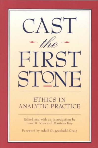 Cast the First Stone: Ethics in Analytic Practice