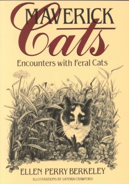 Maverick Cats: Encounters With Feral Cats cover