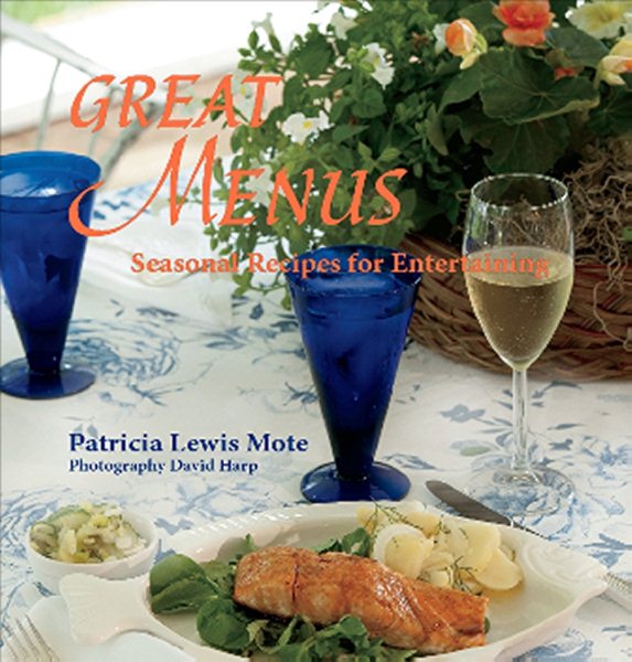 Great Menus: Seasonal Recipes for Entertaining
