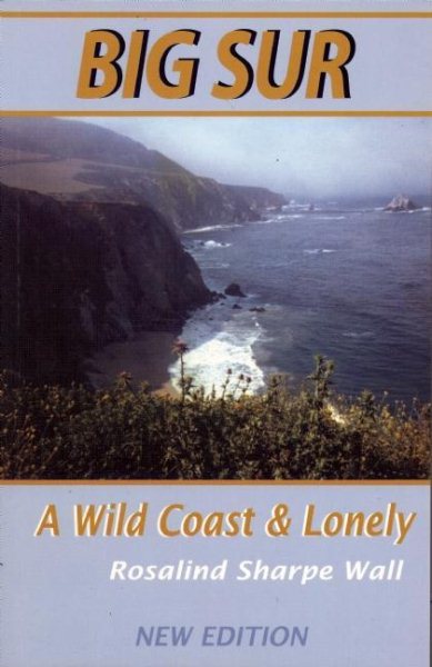 A Wild Coast and Lonely: Big Sur Pioneers (Tetra)