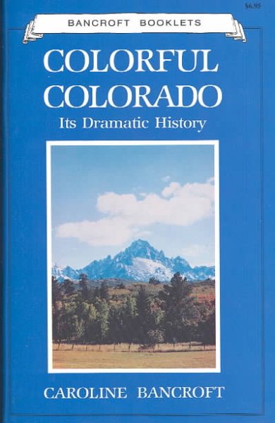 Colorful Colorado: Its Dramatic History cover
