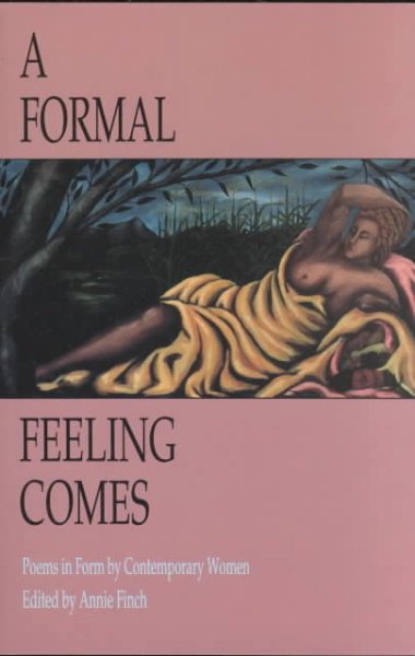 A Formal Feeling Comes: Poems in Form by Contemporary Women cover