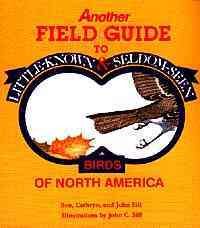 Another Field Guide to Little Known and Seldom Seen Birds of North America cover