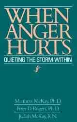 When Anger Hurts: Quieting the Storm Within cover
