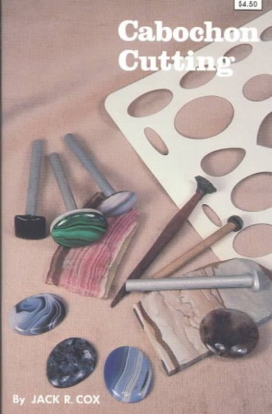 Cabochon Cutting (A Gemcutters Handbook) cover