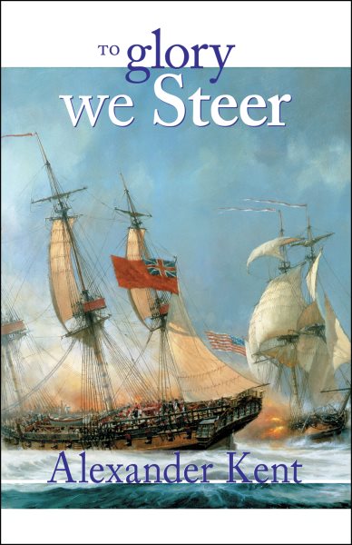 To Glory We Steer (Volume 5) (The Bolitho Novels, 5) cover
