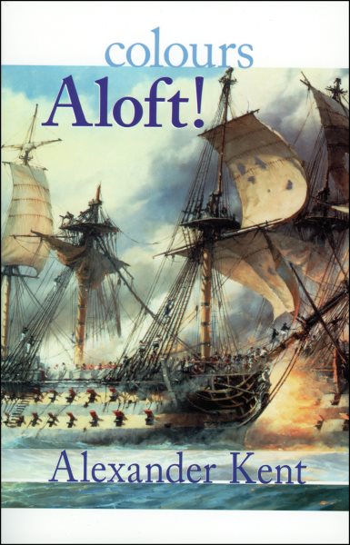 Colours Aloft! (Volume 16) (The Bolitho Novels, 16)
