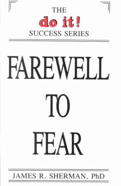 Farewell to Fear (Do It Success Series)