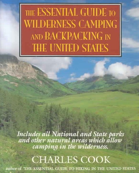 The Essential Guide to Wilderness Camping and Backpacking in the United States cover