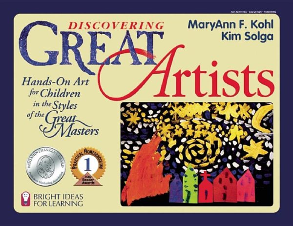 Discovering Great Artists: Hands-On Art for Children in the Styles of the Great Masters (Bright Ideas for Learning (TM)) cover