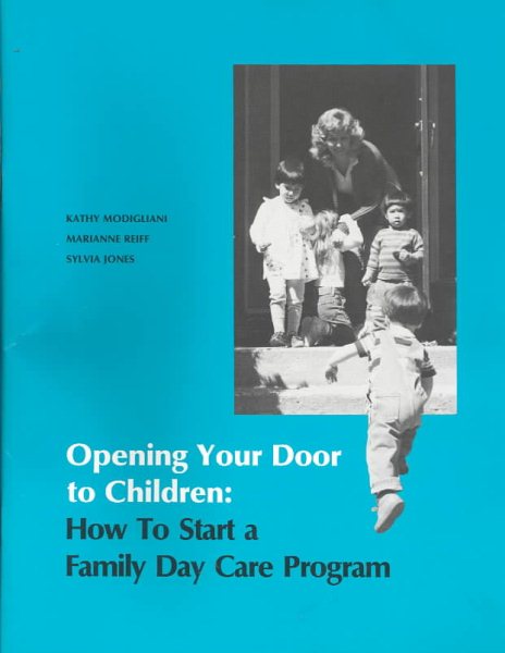 Opening Your Door to Children: How to Start a Family Day Care Program (NAEYC) cover