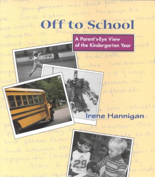 Off to School: A Parent'S-Eye View of the Kindergarten Year cover
